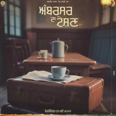 Ambarsar Da Teshan Song By Ambarsar Da Teshan Poster