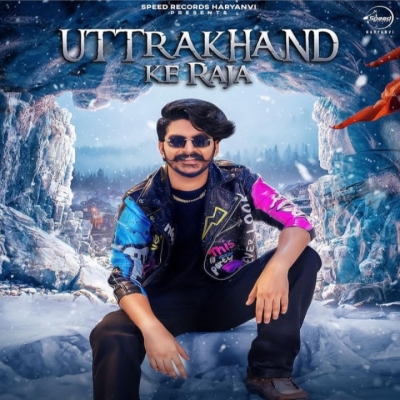 Uttrakhand Ke Raja Song By Uttrakhand Ke Raja Poster