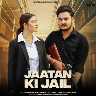 Jaatan Ki Jail Song By Jaatan Ki Jail Poster