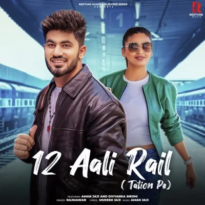 12 Aali Rail (Tation Pe) Song By 12 Aali Rail (Tation Pe) Poster