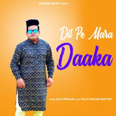 Dil Pe Mara Daaka Song By Dil Pe Mara Daaka Poster