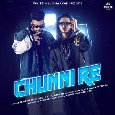 Chunni Re Song By Chunni Re Poster