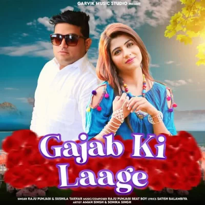 Gajab Ki Laage Song By Gajab Ki Laage Poster