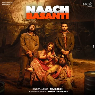 Naach Basanti Song By Naach Basanti Poster