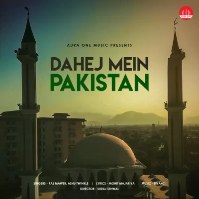 Dahej Mein Pakistan Song By Dahej Mein Pakistan Poster