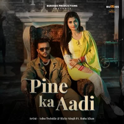PINE KA AADI Song By PINE KA AADI Poster