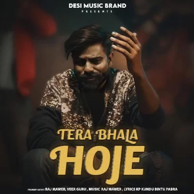 Tera Bhala Hoje Song By Tera Bhala Hoje Poster