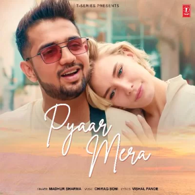 Pyaar Mera Song By Pyaar Mera Poster