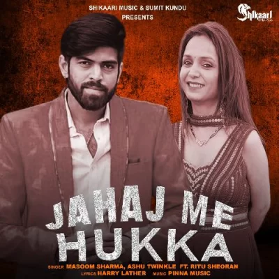 Jahaj Me Hukka Song By Jahaj Me Hukka Poster