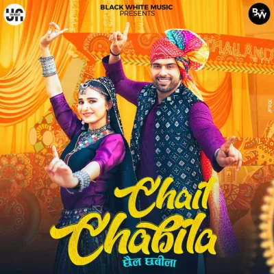 Chail Chabila Song By Chail Chabila Poster