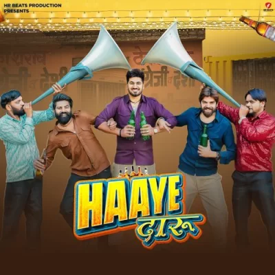 Haaye Daaru Song By Haaye Daaru Poster