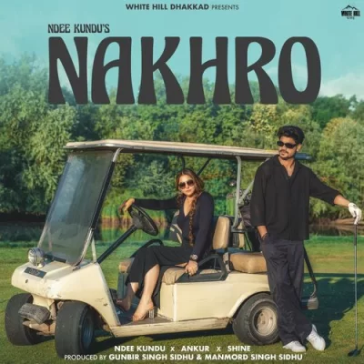 Nakhro Song By Nakhro Poster