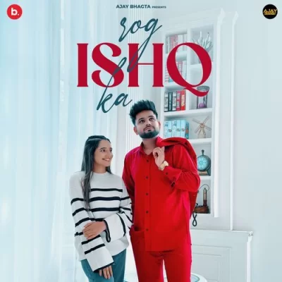 Rog Ishq Ka Song By Rog Ishq Ka Poster