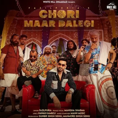 Chori Maar Dalegi Song By Chori Maar Dalegi Poster