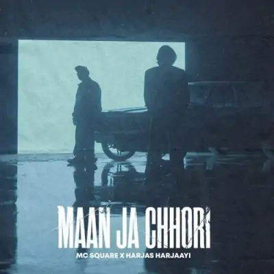 Maan Ja Chhori Song By Maan Ja Chhori Poster