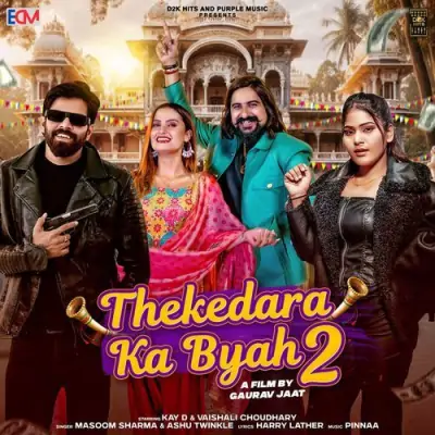 Thekedara Ka Byah 2 Song By Thekedara Ka Byah 2 Poster