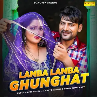 Lamba Lamba Ghunghat Song By Lamba Lamba Ghunghat Poster