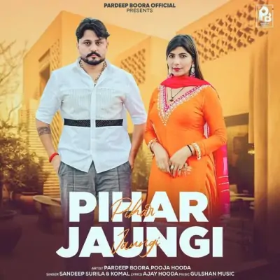 Pihar Jaungi Song By Pihar Jaungi Poster