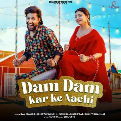 Dam Dam Kar Ke Nachi Song By Dam Dam Kar Ke Nachi Poster