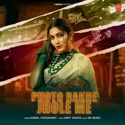 Photo Rakhe Jhole Me Song By Photo Rakhe Jhole Me Poster