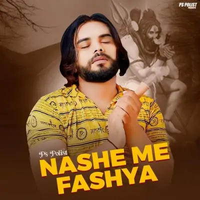 Nashe Me Fashya Song By Nashe Me Fashya Poster