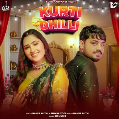 Kurti Dhilli Song By Kurti Dhilli Poster