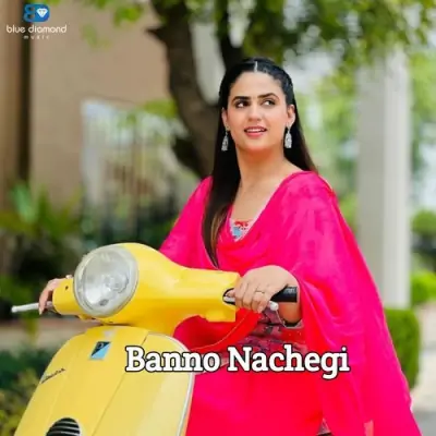 Banno Nachegi Song By Banno Nachegi Poster