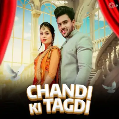 Chandi Ki Tagdi Song By Chandi Ki Tagdi Poster