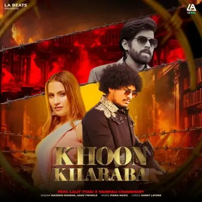 Khoon Kharaba Song By Khoon Kharaba Poster