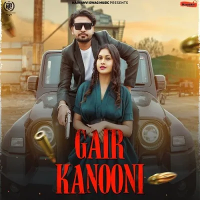 Gair Kanooni Song By Gair Kanooni Poster