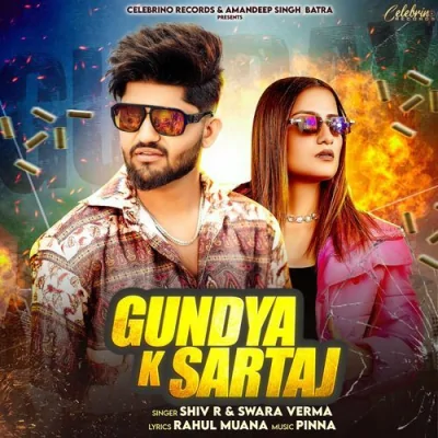 Gundya K Sartaj Song By Gundya K Sartaj Poster