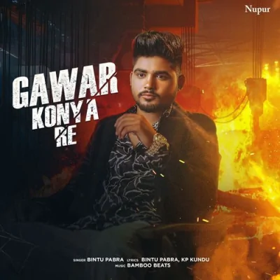 Gawar Konya Re Song By Gawar Konya Re Poster