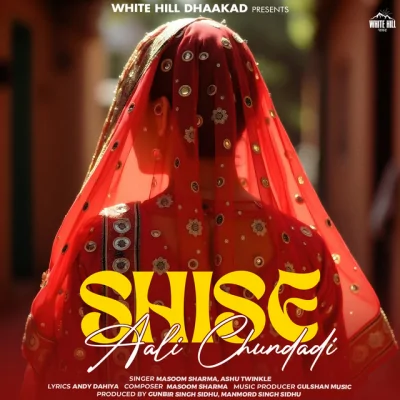Shise Aali Chundadi Song By Shise Aali Chundadi Poster