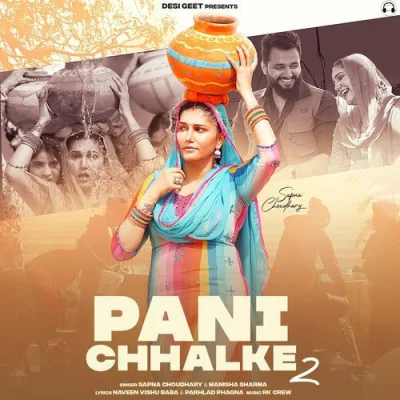 Pani Chhalke 2 Song By Pani Chhalke 2 Poster