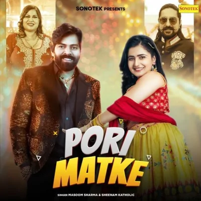 Pori Matke Song By Pori Matke Poster