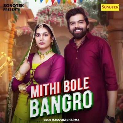 Mithi Bole Bangro Song By Mithi Bole Bangro Poster