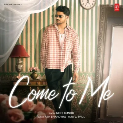 Come To Me Song By Come To Me Poster