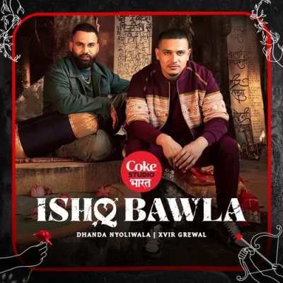 Ishq Bawla Song By Ishq Bawla Poster
