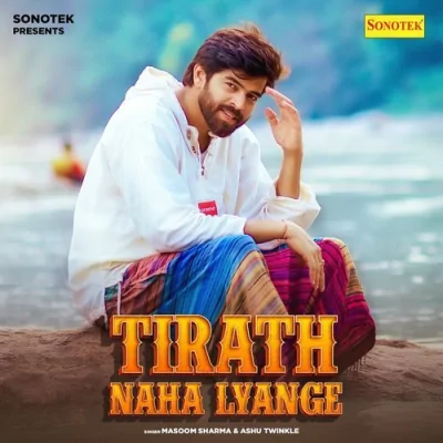 Tirath Naha Lyange Song By Tirath Naha Lyange Poster