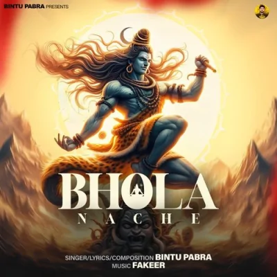 Bhola Nache Song By Bhola Nache Poster