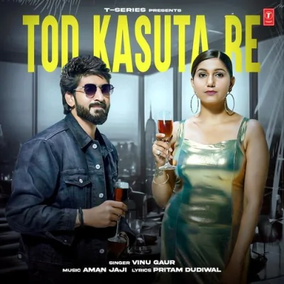 Tod Kasuta Re Song By Tod Kasuta Re Poster