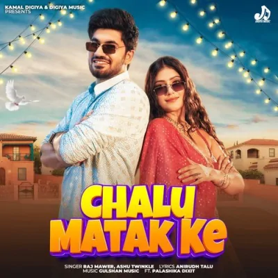 Chalu Matak Ke Song By Chalu Matak Ke Poster