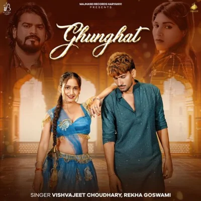 Ghunghat Song By Ghunghat Poster