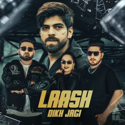 Laash Dikh Jagi Song By Laash Dikh Jagi Poster