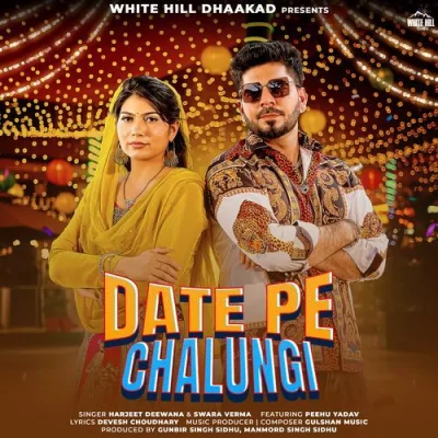 Date Pe Chalungi Song By Date Pe Chalungi Poster