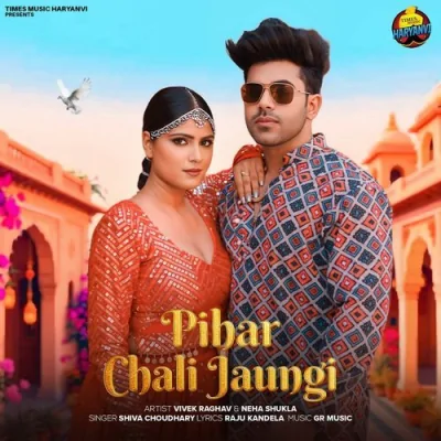 Pihar Chali Jaungi Song By Pihar Chali Jaungi Poster