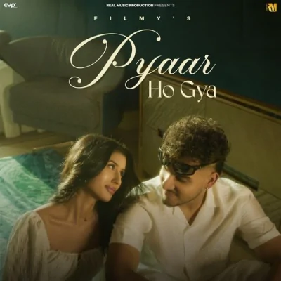Pyaar Ho Gya Song By Pyaar Ho Gya Poster