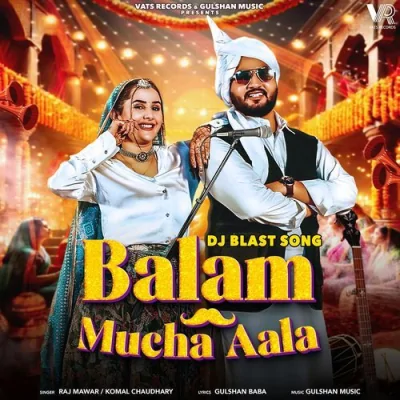 Balam Mucha Aala Song By Balam Mucha Aala Poster