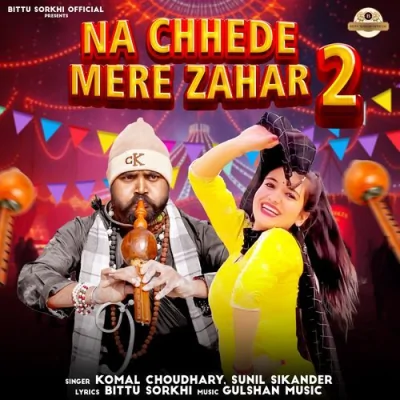 Na Chhede Mere Zahar 2 Song By Na Chhede Mere Zahar 2 Poster