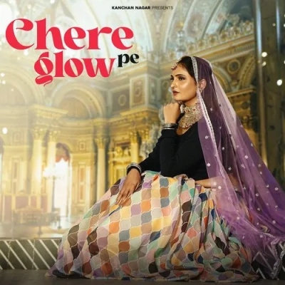 Chere Pe Glow Song By Chere Pe Glow Poster